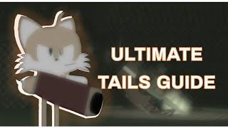 Ultimate Tails Guide (REMADE SHOWCASE) || Sonic.exe:TDE