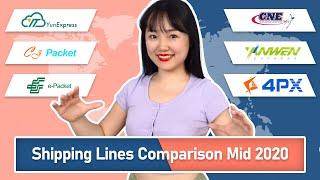 Shipping Lines Comparison Mid 2020-CJPacket/ePacket/CNE/Yanwen/4PX/Yun Express