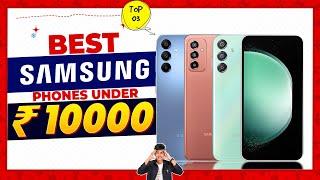 Best Samsung Phone Under 10000 in 2024 | Top 3 Best Samsung Phone Under 10000 in INDIA