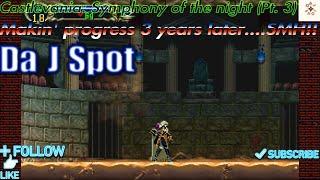 Da J Spot: Castlevania: Symphony of the Night (Pt. 3) Makin' Progress 3 years later.....SMH!!!