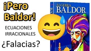 ECUACIONES IRRACIONALES. Corrección a Álgebra de Baldor