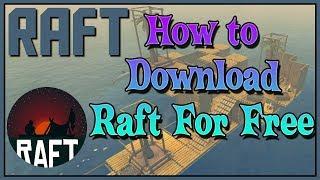 How To Download Raft Latest Version Full Game For Free on Pc