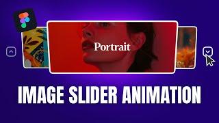 Create Image Slider Animation In Figma | Figma Tutorial