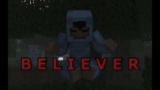 "Believer" - A Minecraft Music Video (Story of Entity 303)