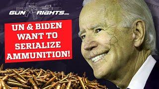 Details you NEED TO KNOW about the Biden & UN Ammo Ban!