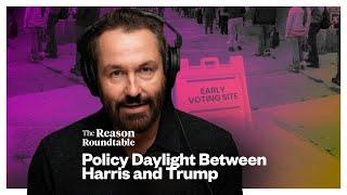 How Trump and Harris meaningfully differ | Reason Roundtable | October, 28, 2024