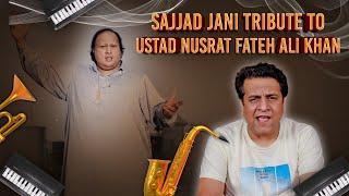 Tribute To Ustad Nusrat Fatel Ali Khan Sahab | Sajjad Jani Official