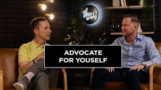 189 | Advocate For Yourself w/ David Denison