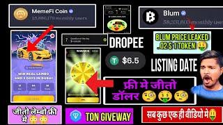 Memefi  New Update | Dropee Question Of the Day | Blum Listing Date | Token Price | Ton Giveway