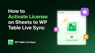 How to Activate License on FlexTable Pro | Sheets to WP Table Live Sync