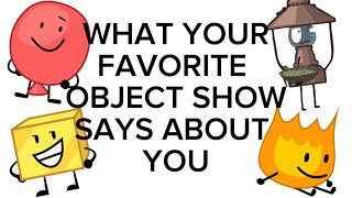 What your favorite Object Show says about you