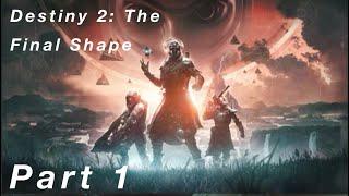 Destiny 2: The Final Shape - Part 1