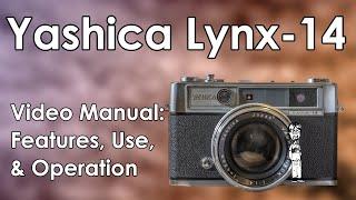 Yashica Lynx 14 Video Manual: Use, Taking a Photo, Double Exposures, Flash, Loading Film, and Tips