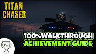 Titan Chaser - 100 % Walkthrough - Achievement & Trophy Guide