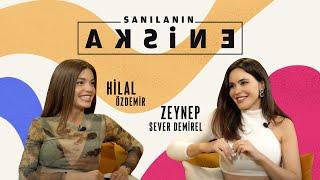 Sanılanın Aksine Zeynep Sever Demirel | Hilal Özdemir | #1.Bölüm