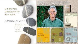 Jon Kabat-Zinn, PhD – Mindfulness Meditation for Pain Relief (Audio)