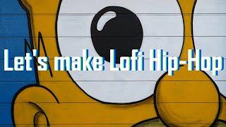 Let's make LOFI HIP-HOP! | How to make Lofi Hip-Hop (Ableton Tutorial)