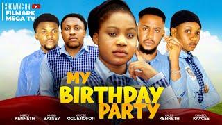 MY BIRTHDAY PARTY -Full Movie MERCY KENNETH, KHING BASSEY. Latest 2024 Nigerian Movie