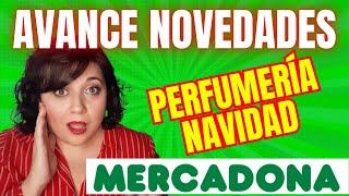 INCREIBLE AVANCE!!! Muchas NOVEDADES perfumería MERCADONA Navidad 2024