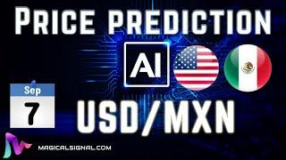 U.S. Dollar with Mexican Peso (USD/MXN) price prediction with AI| Sep 7