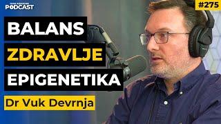 Otkrivanje tajni naše genetike: praktični saveti za zdravlje! — Dr Vuk Devrnja | IKP E275