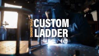 Overlanding Ladder Build - Research, Design, Bend, Welding