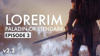 LoreRim - Paladin of Stendarr - Episode 3