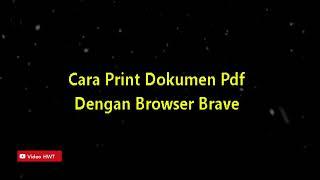 Cara Print Dokumen Pdf Dengan Browser Brave