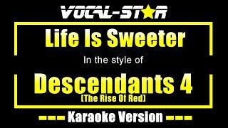 Life Is Sweeter Karaoke | Descendants 4 (The Rise Of Red) Karaoke Version