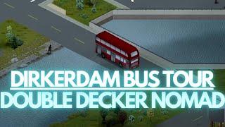 Dirkerdam Bus Tour - Project Zomboid Double Decker Nomad