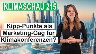 Kipppunkte als Marketing-Gag für Klimakonferenzen? Klimaschau 215