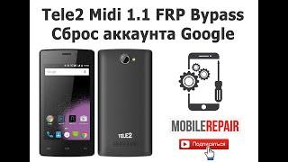 TELE 2 MIDI 1.1 FRP Bypass/Сброс аккаунта Google  на Tele 2 Midi 1.1