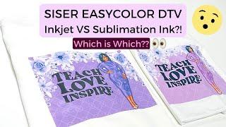 SISER EASYCOLOR DTV WITH SUBLIMATION INK?? Does it work??