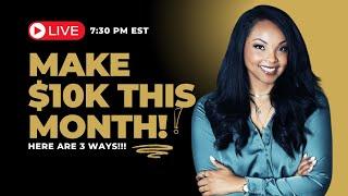 3 Ways to Make $10K (or more) This Month as a Coach/Online Course Creator