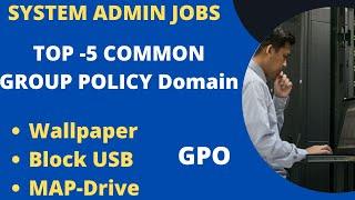 Top 5 Group Policy of Active Directory Server | System Administrator Jobs Roles