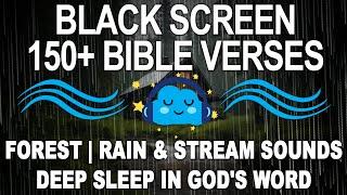 150 Bible Verses for Deep Sleep | Dark Screen + Rain, Forest & Stream Sounds | Sleep in God's Word