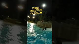 Surfinf Disney World @ night  #DisneyWavePool #SurfTyphoonLagoon #SurfWavePool