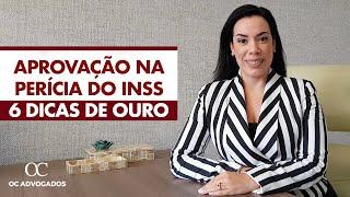 APROVAÇÃO NA PERÍCIA DO INSS - 06 DICAS DE OURO