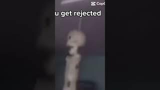 POV:you get rejected flying skeleton meme