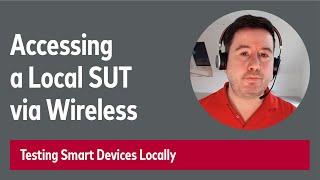 Testing Smart Devices: Accessing a SUT Locally via Different Wireless Interfaces and Protocols