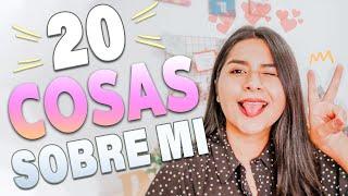 20 COSAS SOBRE MI (Mi primer video del año)|DANIELA MUCHA ~ Especial 20 000 suscriptores