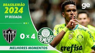 ATLÉTICO-MG 0 X 4 PALMEIRAS | MELHORES MOMENTOS | 9ª RODADA BRASILEIRÃO 2024 | ge.globo