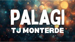 PALAGI - TJ Monterde (Lyrics)
