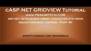 asp.net detailsview insert update delete using sqldatasource control - Part 40