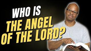 The Angel of the Lord is God?