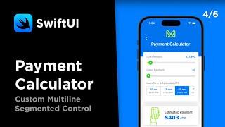 SwiftUI Custom Segmented Control (Multiline) - Payment Calculator Tutorial 4/6