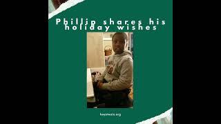 Phillip shares his holiday wishes