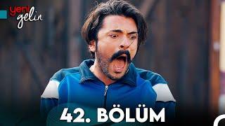 Yeni Gelin 42. Bölüm