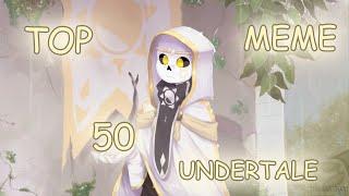 Top 50 meme Undertale/Топ 50 меме Андертейл