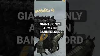 Giants only army in Game of Thrones mod for M&B 2: Bannerlord!